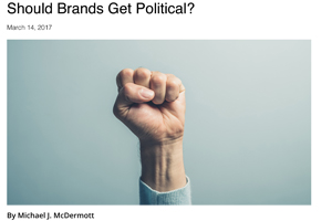 Brand Activism: Should Brands Get Political? | ANA